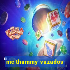 mc thammy vazados